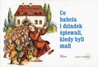 Co babcia i dziadek śpiewali jak - okładka książki