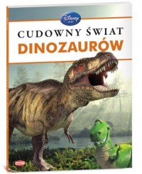 Disney Uczy. Cudowny świat dinozaurów - okładka książki