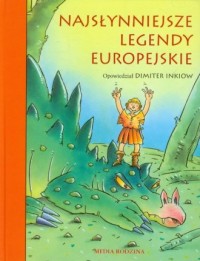 Najsłynniejsze legendy europejskie - okładka książki
