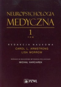 Neuropsychologia medyczna. Tom - okładka książki