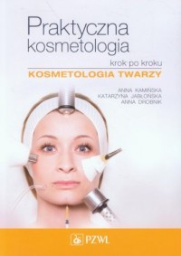 Praktyczna kosmetologia krok po - okładka książki