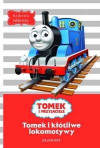 Tomek i Przyjaciele. Tomek i kłótliwe - okładka książki