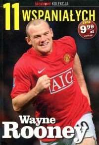 11 wspaniałych cz. 3. Wayne Rooney - okładka książki