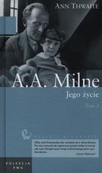 A.A. Milne. Jego życie. Tom 2 - okładka książki