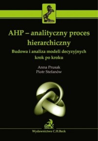AHP - analityczny proces hierarchiczny. - okładka książki