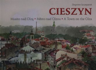 Cieszyn. Miasto nad Olzą - okładka książki