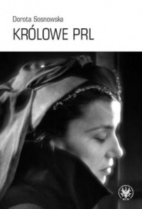 Królowe PRL - sceniczne wizerunki - okładka książki