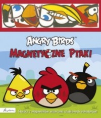 Magnetyczne ptaki Angry Birds - okładka książki