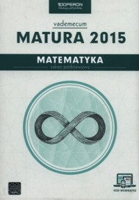 Matematyka. Matura 2015. Vademecum. - okładka podręcznika