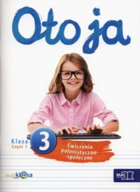 okładka podręcznika - Oto ja. Klasa 3. Szkoła podstawowa. Ćwiczenia polonistyczno-społeczne cz. 1.