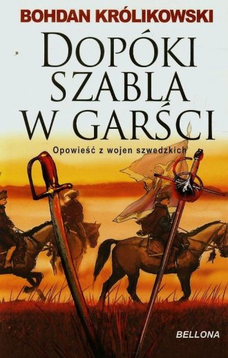 Dopóki szabla w garści - okładka książki