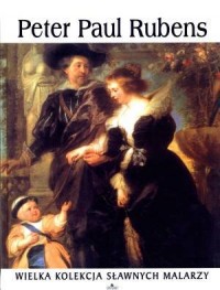 Peter Paul Rubens. Wielka kolekcja - okładka książki