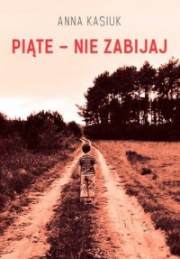 Piąte - nie zabijaj - okładka książki