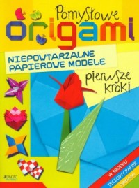 Pomysłowe origami. Pierwsze kroki. - okładka książki