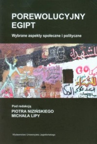 Porewolucyjny Egipt. Wybrane aspekty - okładka książki