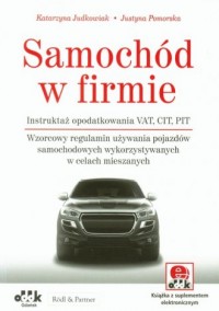 Samochód w firmie. Instruktaż opodatkowania - okładka książki