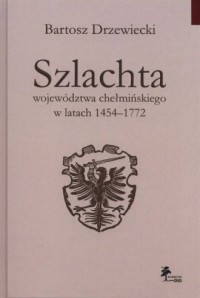 Szlachta województwa chełmińskiego - okładka książki