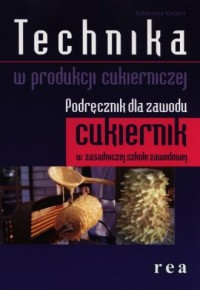Technika w produkcji cukierniczej. - okładka podręcznika