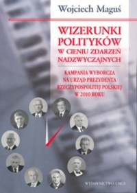 Wizerunki polityków w cieniu zdarzeń - okładka książki