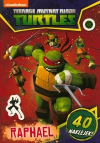 Wojownicze. Żółwie Ninja Raphael. - okładka książki