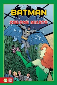 Batman. Zielone miasto - okładka książki