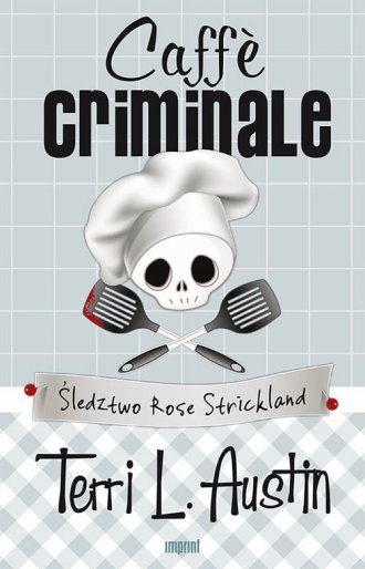 Caffe Criminale. Śledztwo Rose - okładka książki