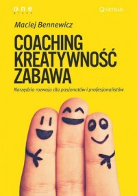 Coaching, kreatywność, zabawa. - okładka książki