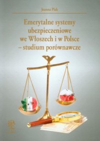Emerytalne systemy ubezpieczeniowe we Włoszech i w Polsce - studium porównawcze
