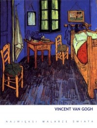 Vincent Van Gogh. Najwięksi malarze - okładka książki