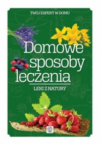 Domowe sposoby leczenia - okładka książki