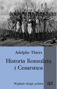 Historia Konsulatu i Cesarstwa. - okładka książki