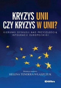 Kryzys Unii czy kryzys w Unii? - okładka książki
