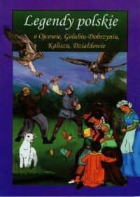 Legendy polskie o Ojcowie, Golubiu-Dobrzyniu, - okładka książki
