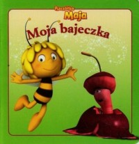 Pszczółka Maja. Moja bajeczka - okładka książki
