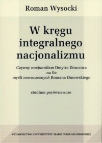 W kręgu integralnego nacjonalizmu. - okładka książki