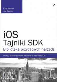 iOS. Tajniki SDK. Biblioteka przydatnych - okładka książki