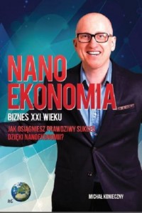 Nanoekonomia. Biznes XXI wieku. - okładka książki