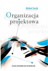 Organizacja projektowa. Podstawy - okładka książki