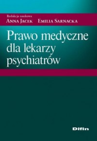 Prawo medyczne dla lekarzy psychiatrów - okładka książki