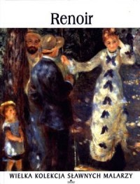 Renoir. Wielka kolekcja sławnych - okładka książki