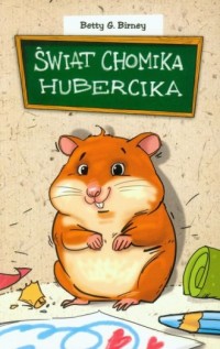 Świat chomika Hubercika - okładka książki