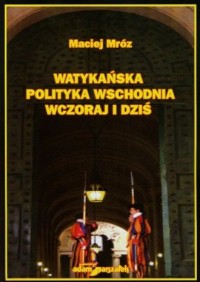 Watykańska polityka wschodnia. - okładka książki