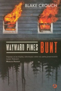 Wayward Pines. Bunt - okładka książki