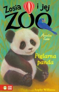 Zosia i jej zoo. Figlarna panda - okładka książki