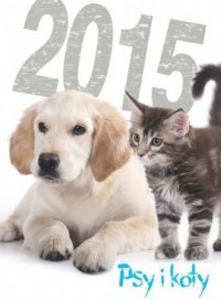 Kalendarz 2015. Psy i koty - okładka książki
