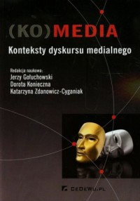 KOmedia. Konteksty dyskursu medialnego - okładka książki