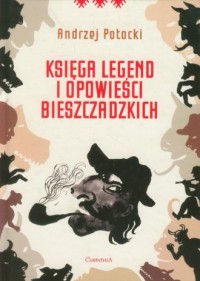 Księga legend i opowieści bieszczadzkich - okładka książki