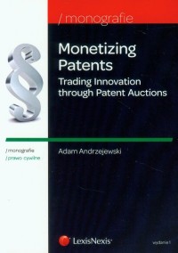 Monetizing Patents Trading Innovation - okładka książki
