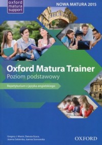 Oxford Matura Trainer. Szkoła ponadgimnazjalna. - okładka podręcznika