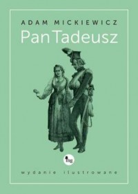Pan Tadeusz (wydanie ilustrowane) - okładka książki